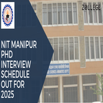 NIT Manipur PhD Interview Schedule Out For 2025
